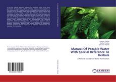 Bookcover of Manual Of Potable Water With Special Reference To Herbals