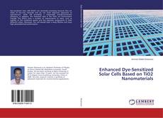 Borítókép a  Enhanced Dye-Sensitized Solar Cells Based on TiO2 Nanomaterials - hoz
