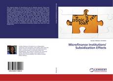 Buchcover von Microfinance Institutions' Subsidization Effects