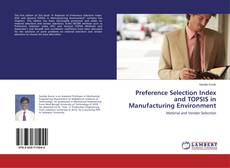 Borítókép a  Preference Selection Index and TOPSIS in Manufacturing Environment - hoz