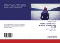 Borítókép a  Women’s Diaspora: A Swing between Two Worlds - hoz