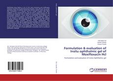 Copertina di Formulation & evaluation of Insitu ophthalmic gel of Moxifloxacin Hcl