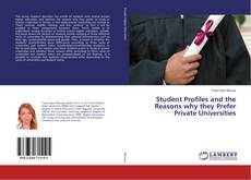 Couverture de Student Profiles and the Reasons why they Prefer Private Universities