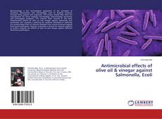 Borítókép a  Antimicrobial effects of olive oil & vinegar against Salmonella, Ecoli - hoz