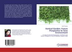Borítókép a  Vertical Garden: Future Prespective to Save Environment - hoz