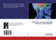Bookcover of Relations between epileptic seizures and headaches