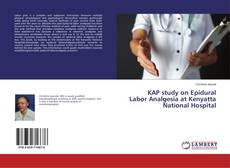 KAP study on Epidural Labor Analgesia at Kenyatta National Hospital的封面