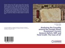 Borítókép a  Analysing the Causality among the Foreign Direct Investment, Current Account Deficit, GDP and Total Credit: The Case of G7 - hoz