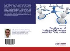 Borítókép a  The Alignment of Leadership Styles among Appointed Police Leaders - hoz