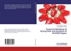 Borítókép a  Empirical Modeling of Drying Rate and Qualities of Red Bell Pepper - hoz