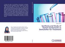 Buchcover von Synthesis,and Study of Gemini Surfactants as Demulsifier for Treatment