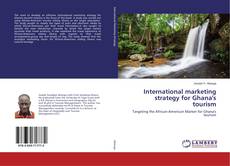 Borítókép a  International marketing strategy for Ghana's tourism - hoz