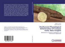 Buchcover von Postharvest Physiological Deterioration of Cassava roots: New Insights