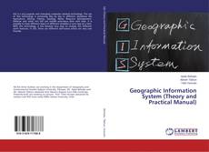 Borítókép a  Geographic Information System (Theory and Practical Manual) - hoz