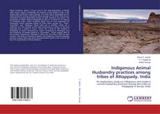 Borítókép a  Indigenous Animal Husbandry practices among tribes of Attappady, India - hoz
