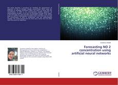 Forecasting NO 2 concentration using artificial neural networks的封面