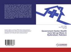 Copertina di Government Sector Health Care Set-up Woes in Hyderabad, Pakistan