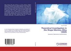 Borítókép a  Theoretical Investigation in the Shape Memory Alloy (SMA) - hoz