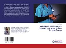 Borítókép a  Disparities in healthcare: Diabetes outcomes in low-income Texans - hoz