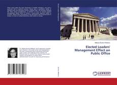 Borítókép a  Elected Leaders' Management Effect on Public Office - hoz