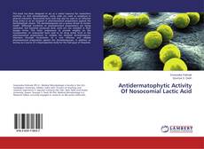 Buchcover von Antidermatophytic Activity Of Nosocomial Lactic Acid