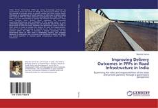 Borítókép a  Improving Delivery Outcomes in PPPs in Road Infrastructure in India - hoz