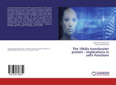 Buchcover von The 18kDa translocator protein - implications in cell's functions