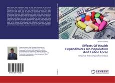 Buchcover von Effects Of Health Expenditures On Population And Labor Force