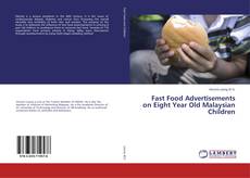 Buchcover von Fast Food Advertisements on Eight Year Old Malaysian Children