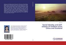 Borítókép a  Social identity and Self-esteem of Children from China and Scotland - hoz