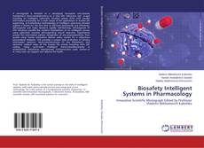 Couverture de Biosafety Intelligent Systems in Pharmacology