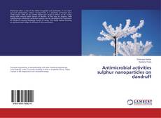 Borítókép a  Antimicrobial activities sulphur nanoparticles on dandruff - hoz