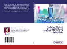 Copertina di Analytical Method Development And Validation For Assay Of Fampridine