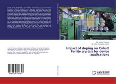 Buchcover von Impact of doping on Cobalt Ferrite crystals for device applications