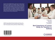 Borítókép a  Best Experience of Lesson Study for Teachers in Subang - hoz