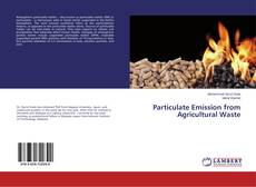 Buchcover von Particulate Emission from Agricultural Waste