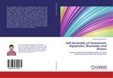 Copertina di Self-Assembly of homomeric dipeptides, Bisamides and Dimers