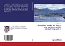 Simulation model for design and management of recirculating system的封面