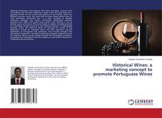 Buchcover von Historical Wines: a marketing concept to promote Portuguese Wines