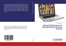 Buchcover von School Effectiveness in Tigrai(Ethiopia) Primary Schools