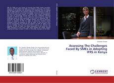 Borítókép a  Assessing The Challenges Faced By SMEs in Adopting IFRS in Kenya - hoz