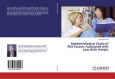 Couverture de Epedemiological Study of Risk Factors Associated with Low Birth Weight