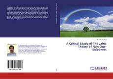 Buchcover von A Critical Study of The Jaina Theory of Non-One-Sidedness