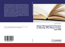 Copertina di Water Management Practice in Mining, Phu Kham Cu-Au, Lao PDR