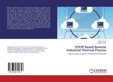Buchcover von TCP/IP Based Remote Industrial Thermal Process
