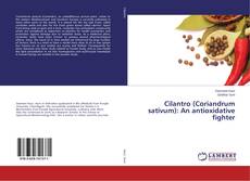 Copertina di Cilantro (Coriandrum sativum): An antioxidative fighter