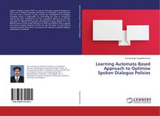 Buchcover von Learning Automata Based Approach to Optimise Spoken Dialogue Policies