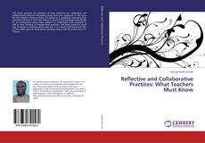 Couverture de Reflective and Collaborative Practices: What Teachers Must Know