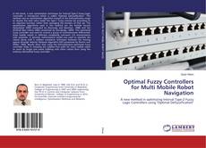 Optimal Fuzzy Controllers for Multi Mobile Robot Navigation的封面