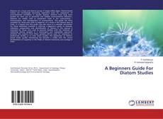 Buchcover von A Beginners Guide For Diatom Studies